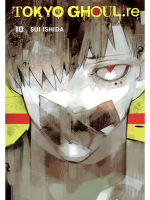 cover image of Tokyo Ghoul: re, Volume 10